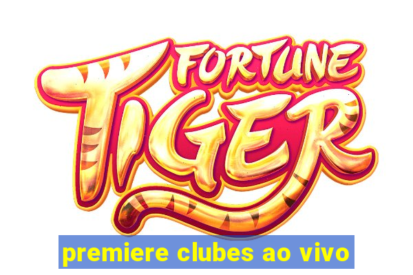 premiere clubes ao vivo